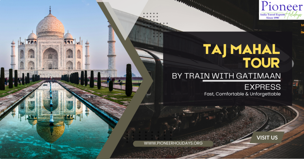 ta-mahal-tour-by-train-with-gatimaan-express-fast-comfortable-unforgettable