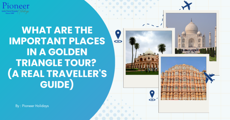 What Are the Important Places in a Golden Triangle Tour