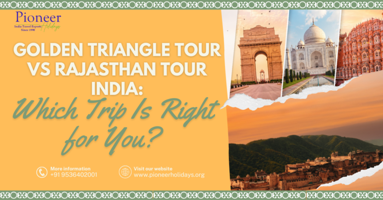 Golden Triangle Tour vs Rajasthan Tour India