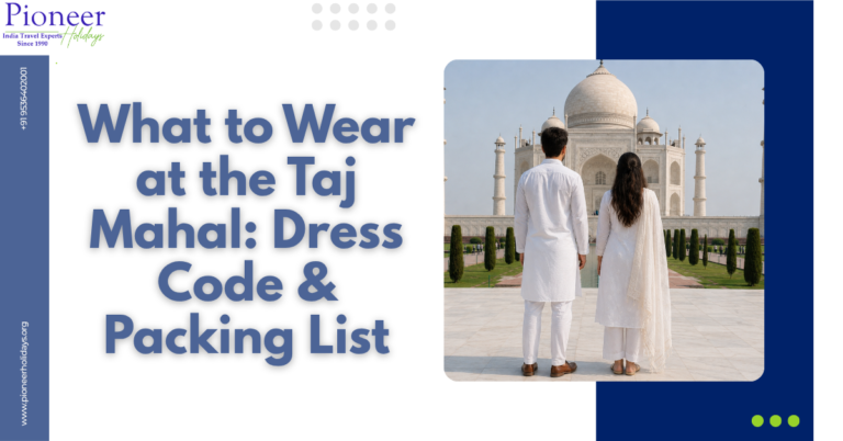 What to Wear at the Taj Mahal Dress Code & Packing List
