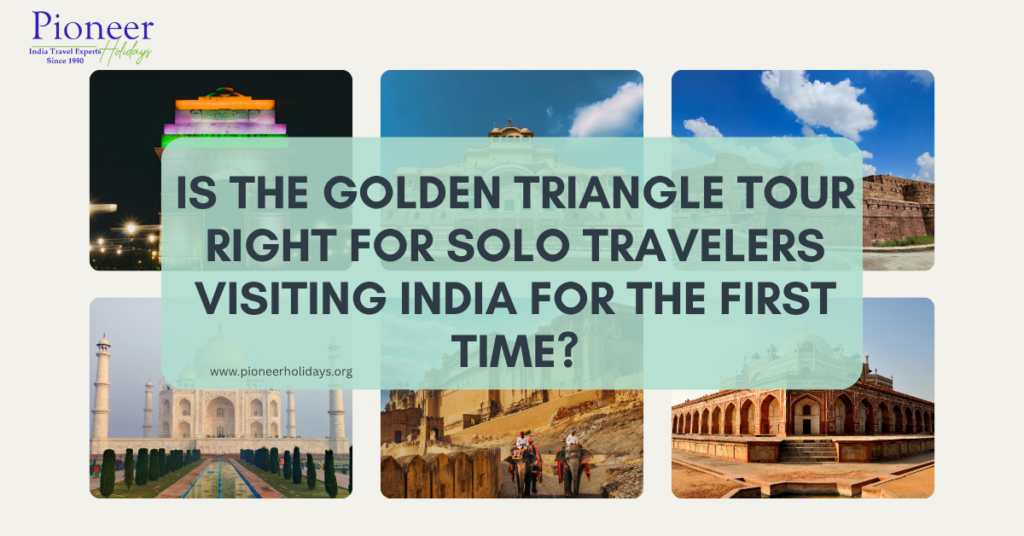 Golden Triangle Tour for solo Traveler