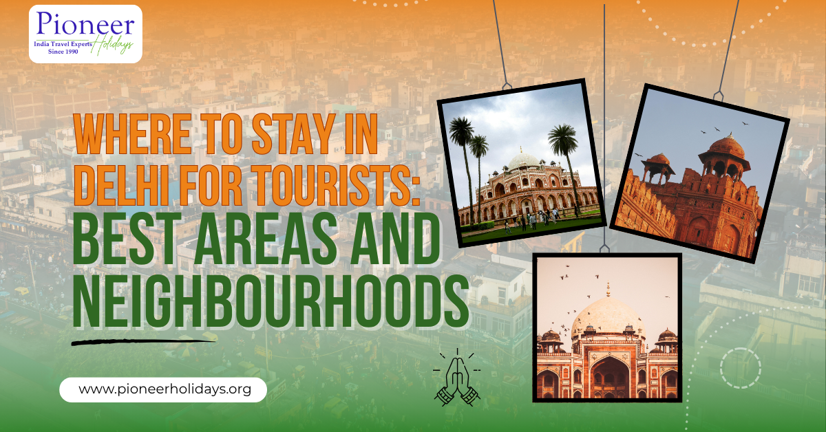 best area to stay in Delhi for tourists