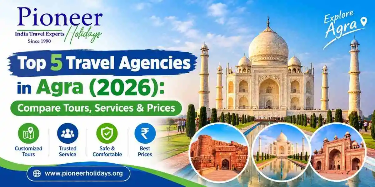 Top 5 Travel Agencies in Agra