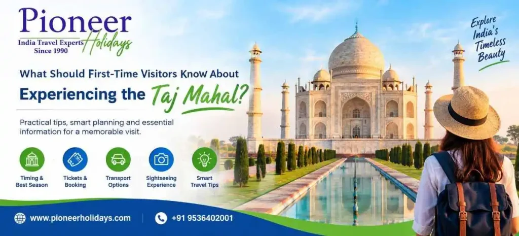 Taj Mahal First-Time Visitor Guide